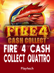 Fire-4-Cash-Collect-Quattro